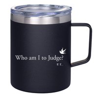 Who Am I To Judge 12oz Stainless Steel Coffee Mug