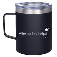 Who Am I To Judge 12oz Stainless Steel Coffee Mug