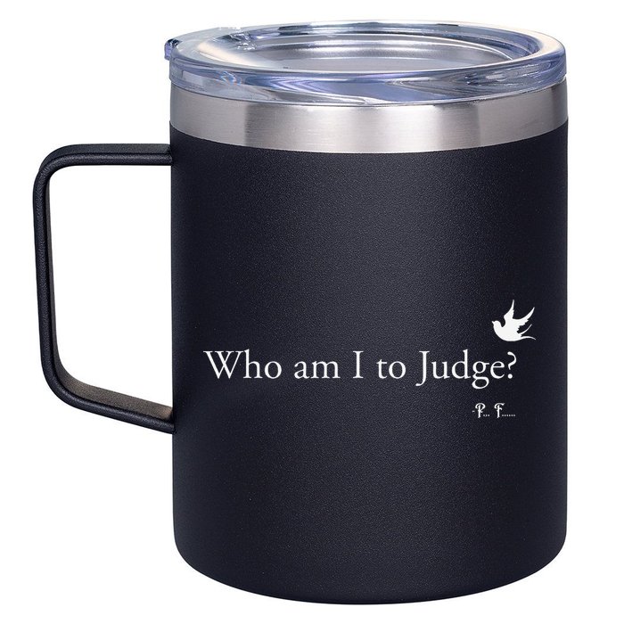 Who Am I To Judge 12oz Stainless Steel Coffee Mug