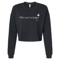 Who Am I To Judge Cropped Pullover Crew