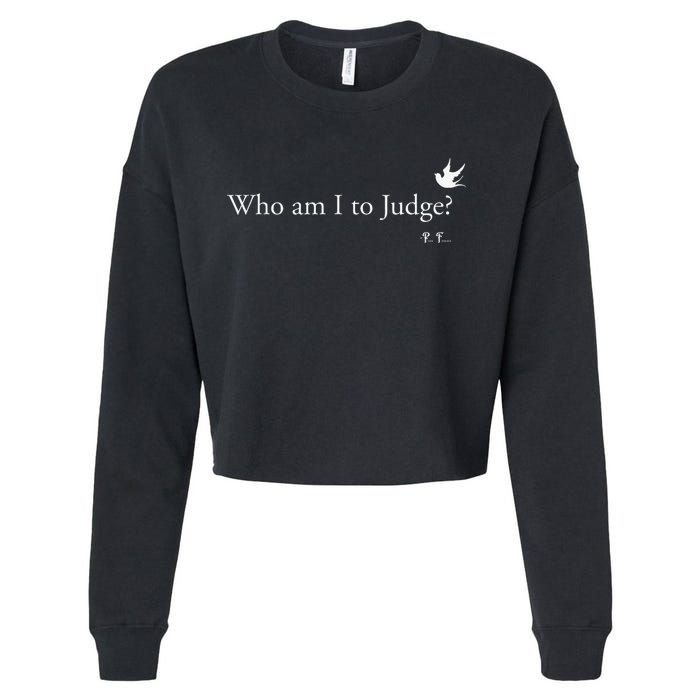 Who Am I To Judge Cropped Pullover Crew