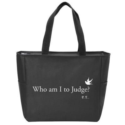 Who Am I To Judge Zip Tote Bag