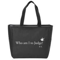 Who Am I To Judge Zip Tote Bag