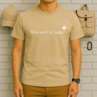 Who Am I To Judge T-Shirt