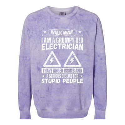 Walk Away I Am A Grumpy Old Electrician I Have Anger Issues Colorblast Crewneck Sweatshirt