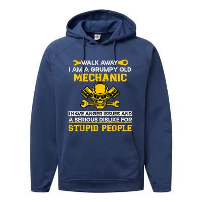 Walk Away I Am A Grumpy Old Mechanic I Have Anger Issues Performance Fleece Hoodie