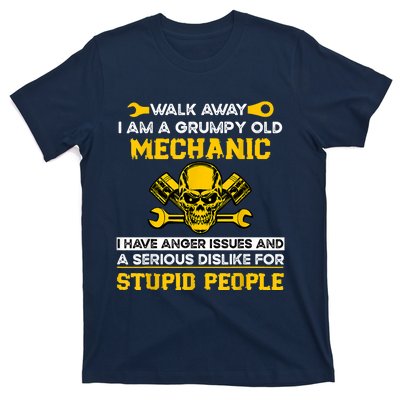 Walk Away I Am A Grumpy Old Mechanic I Have Anger Issues T-Shirt