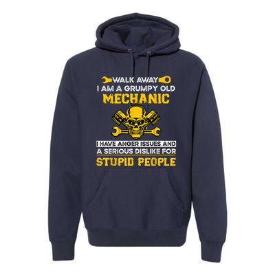 Walk Away I Am A Grumpy Old Mechanic I Have Anger Issues Premium Hoodie