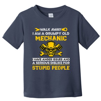 Walk Away I Am A Grumpy Old Mechanic I Have Anger Issues Toddler T-Shirt