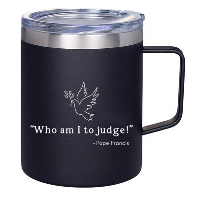 Who Am I To Judge For Christian 12oz Stainless Steel Coffee Mug