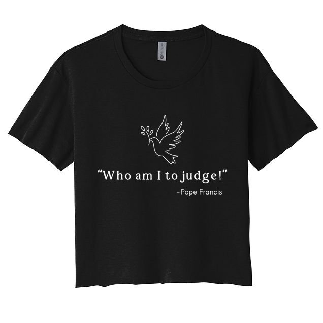 Who Am I To Judge For Christian Crop Top