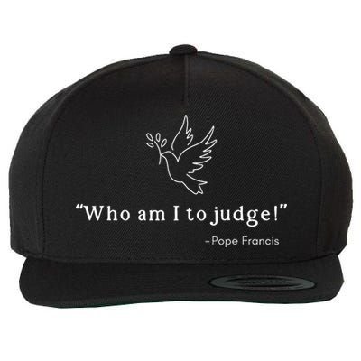 Who Am I To Judge For Christian Wool Snapback Cap