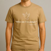 Who Am I To Judge For Christian T-Shirt