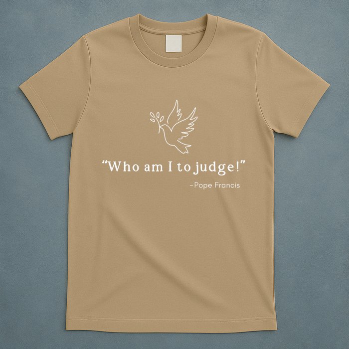 Who Am I To Judge For Christian T-Shirt