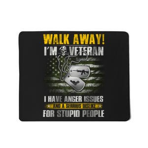 Walk Away! I'm A Veteran Amy Mousepad