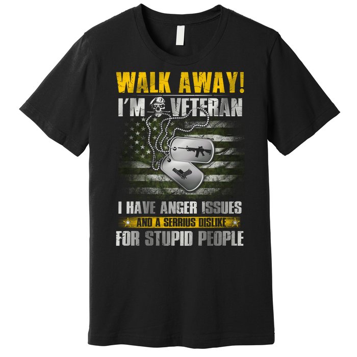 Walk Away! I'm A Veteran Amy Premium T-Shirt