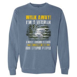 Walk Away! I'm A Veteran Amy Garment-Dyed Sweatshirt