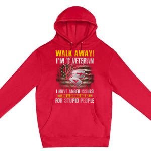 Walk Away! I'm A Veteran Amy Premium Pullover Hoodie