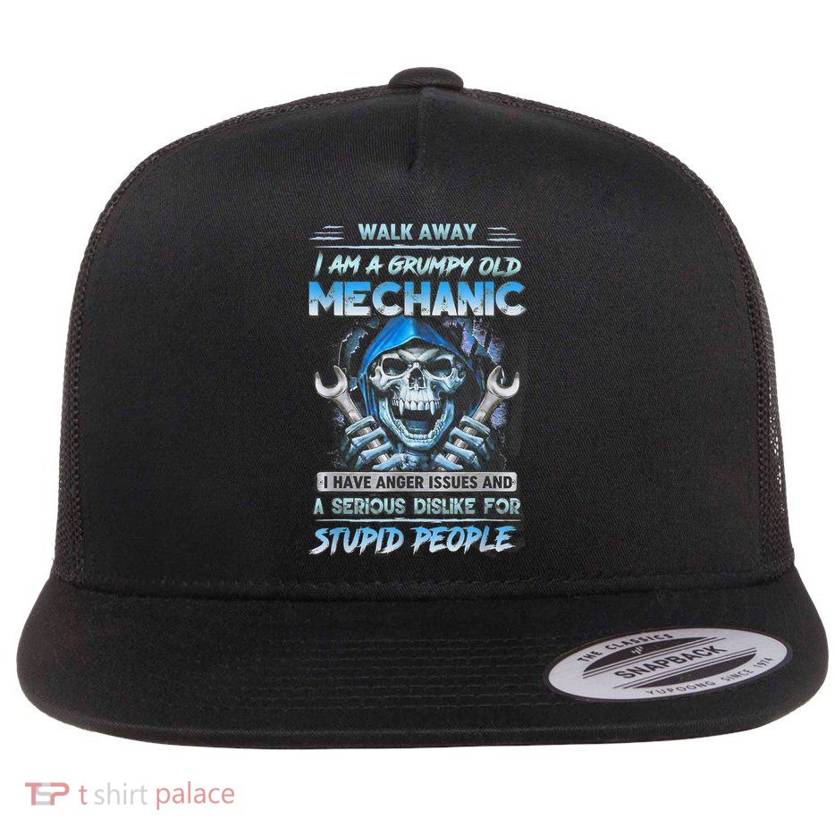 Walk Away I Am A Grumpy Old Mechanic I Have Anger Issues Flat Bill Trucker Hat