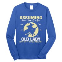 Witch Assuming Im Just An Old Lady Was Your First Mistake Gift Long Sleeve Shirt