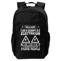 Walk Away I Am A Grumpy Old Electrician I Have Anger Issues Daily Commute Backpack