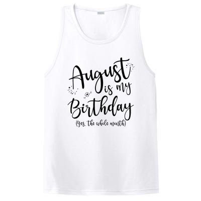 Women August Is My Birthday The Whole Month August Birthday PosiCharge Competitor Tank