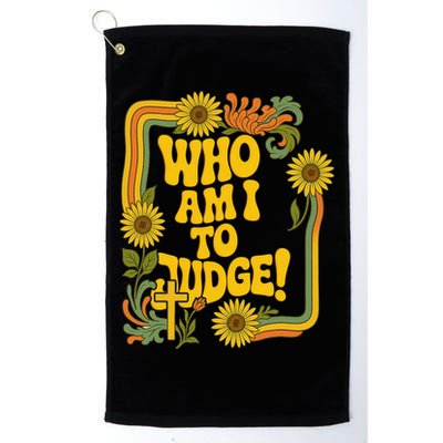 Who Am I To Judge Francis Quote Retro 70s Floral Women Golf Towel