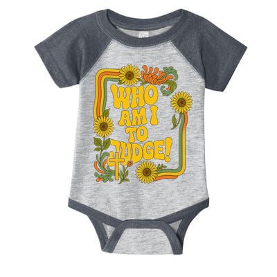 Who Am I To Judge Francis Quote Retro 70s Floral Women Infant Baby Jersey Bodysuit