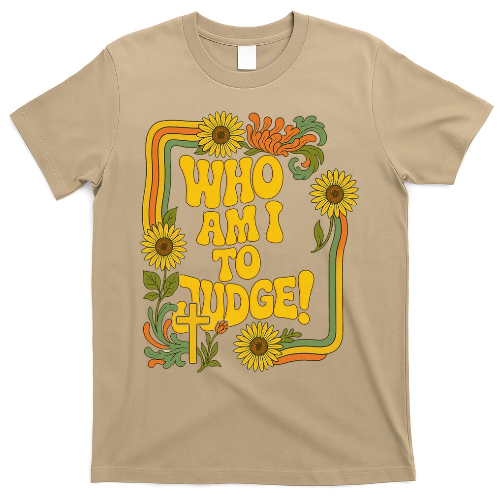 Who Am I To Judge Francis Quote Retro 70s Floral Women T-Shirt