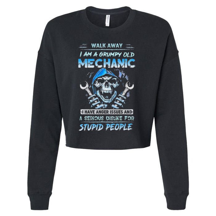 Walk Away I Am A Grumpy Old Mechanic I Have Anger Issues Cropped Pullover Crew