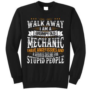 Walk Away I Am A Grumpy Old Mechanic I Have Anger Issues Sweatshirt