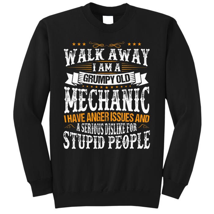 Walk Away I Am A Grumpy Old Mechanic I Have Anger Issues Sweatshirt