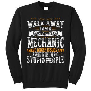 Walk Away I Am A Grumpy Old Mechanic I Have Anger Issues Tall Sweatshirt