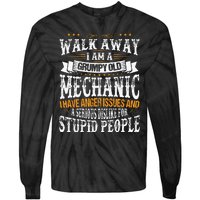 Walk Away I Am A Grumpy Old Mechanic I Have Anger Issues Tie-Dye Long Sleeve Shirt