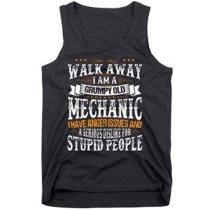 Walk Away I Am A Grumpy Old Mechanic I Have Anger Issues Tank Top