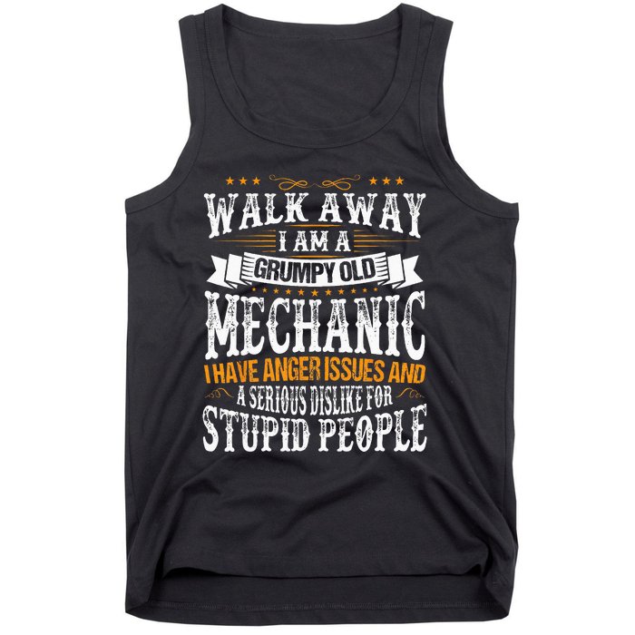 Walk Away I Am A Grumpy Old Mechanic I Have Anger Issues Tank Top