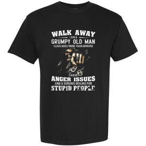 Walk Away I Am A Grumpy Old Man I Love Dogs More Than Humans Garment-Dyed Heavyweight T-Shirt