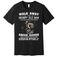 Walk Away I Am A Grumpy Old Man I Love Dogs More Than Humans Premium T-Shirt