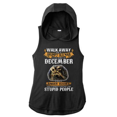 Walk Away IM A Grumpy Old Man I Was Born In December Ladies PosiCharge Tri-Blend Wicking Draft Hoodie Tank