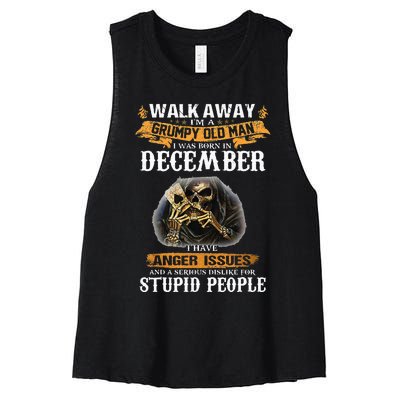 Walk Away IM A Grumpy Old Man I Was Born In December Women's Racerback Cropped Tank