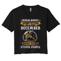 Walk Away IM A Grumpy Old Man I Was Born In December Women's Crop Top Tee