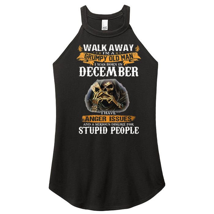 Walk Away IM A Grumpy Old Man I Was Born In December Women's Perfect Tri Rocker Tank