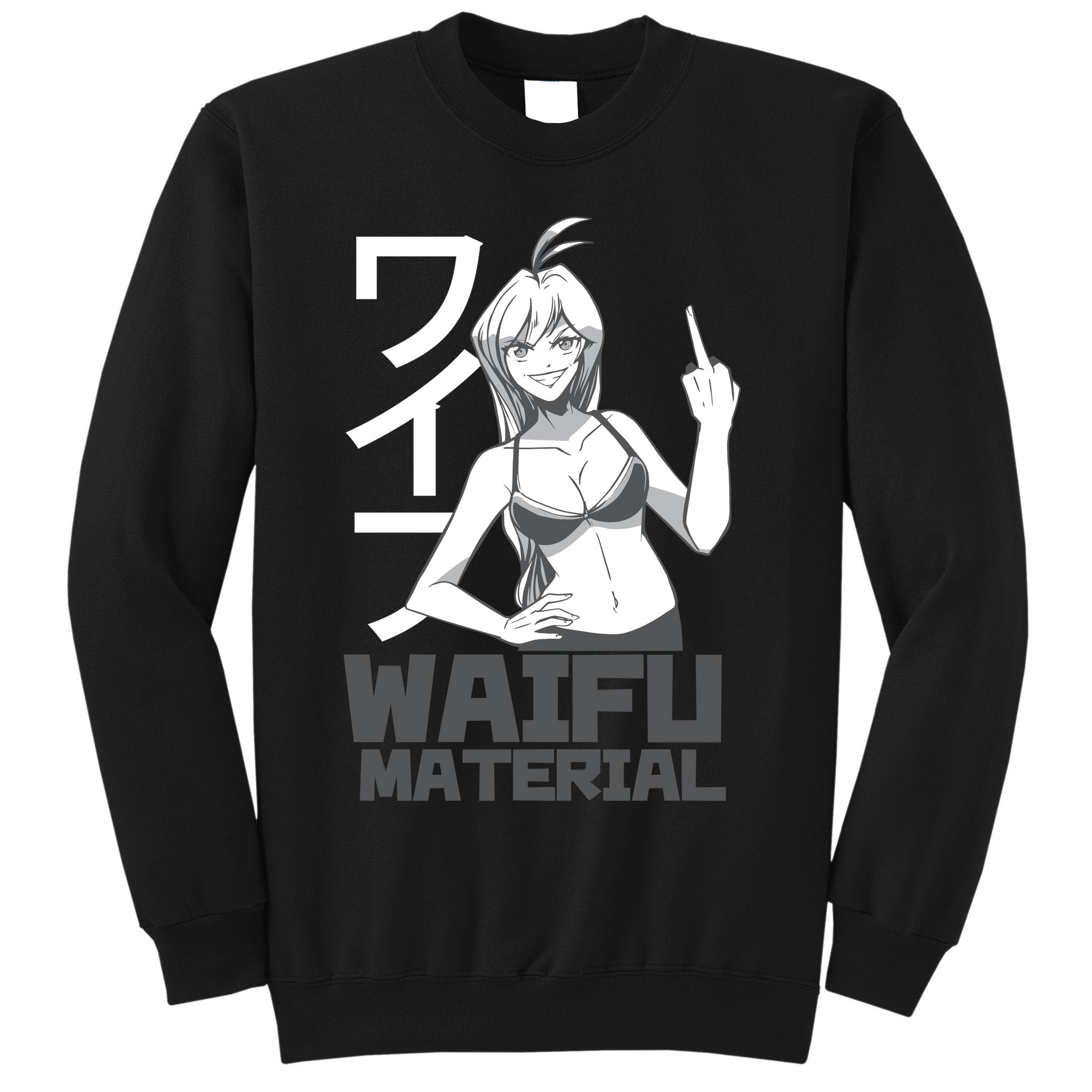Waifu Material Anime Funny Sweatshirt