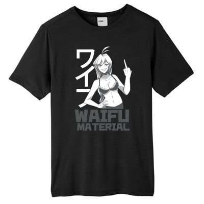 Waifu Material Anime Funny Tall Fusion ChromaSoft Performance T-Shirt