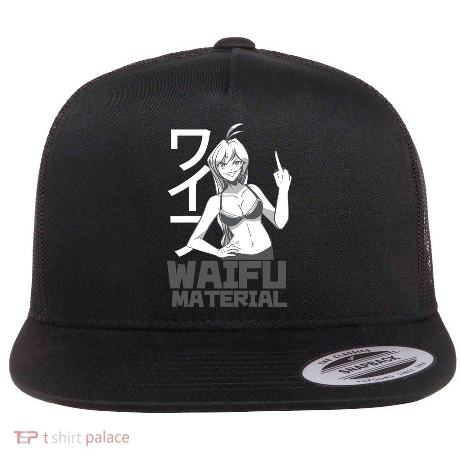 Waifu Material Anime Funny Flatbill Hat