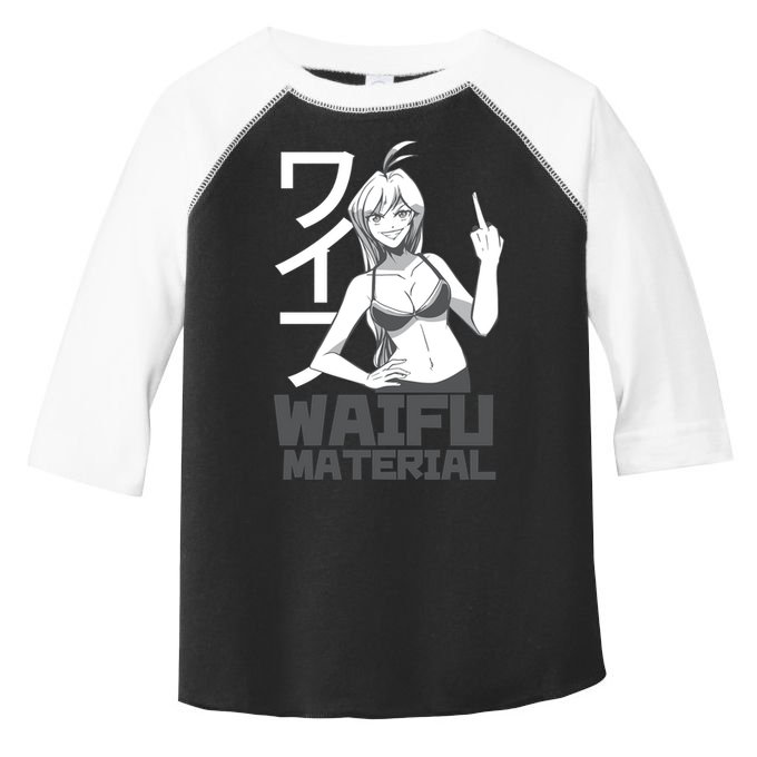 Waifu Material Anime Funny Toddler Fine Jersey T-Shirt