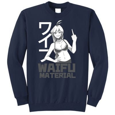 Waifu Material Anime Funny Tall Sweatshirt