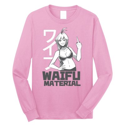 Waifu Material Anime Funny Long Sleeve Shirt