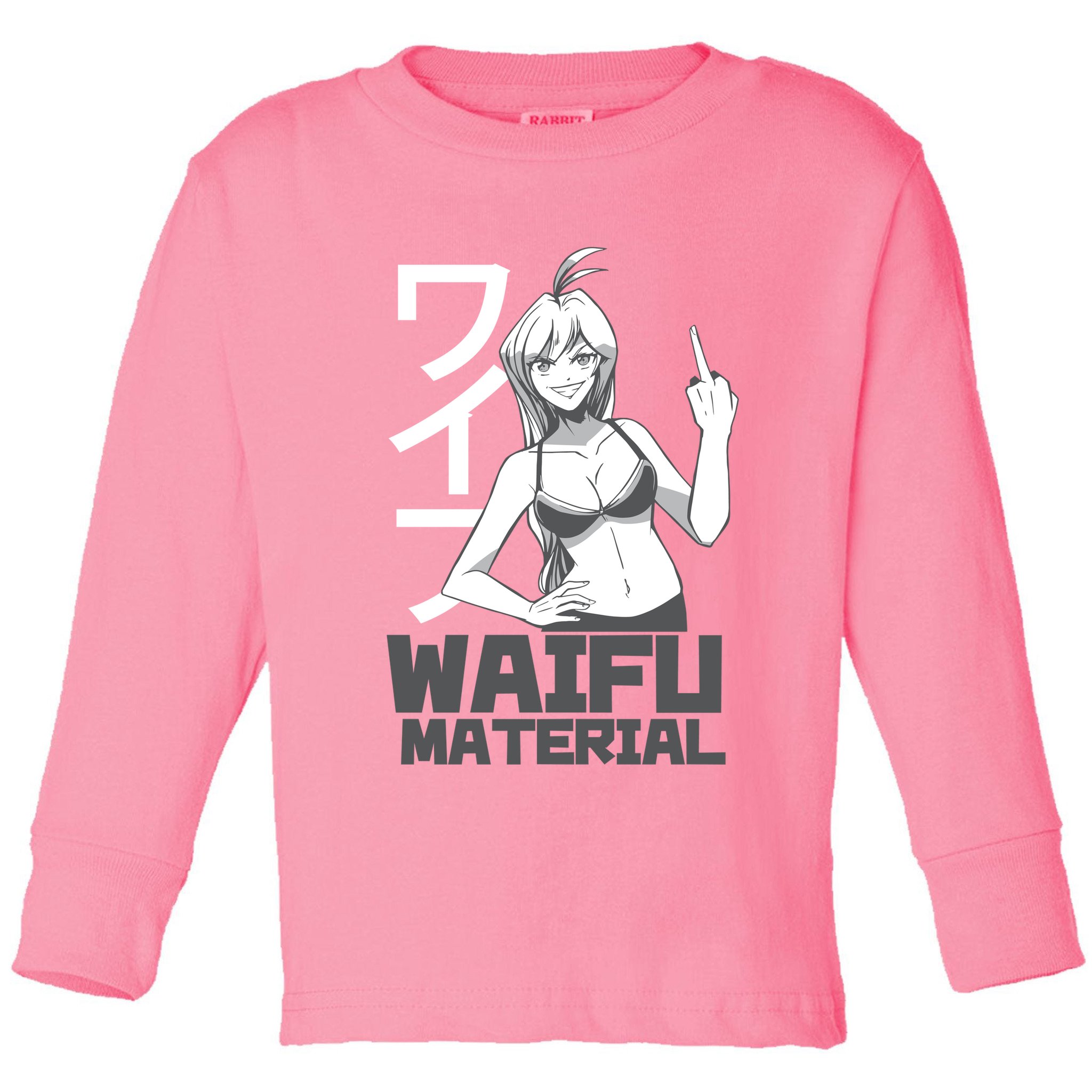 Waifu Material Anime Funny Toddler Long Sleeve Shirt