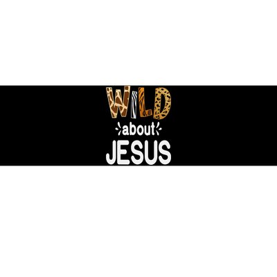 Wild About Jesus Christian And Jesus Believer Bumper Sticker